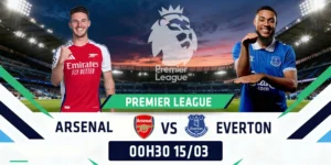 Soi Kèo Arsenal Vs Everton 00h30 ngày 15/03 - Ngoại Hạng Anh 2 Soi Kèo Arsenal Vs Everton 00h30 ngày 15/03 - Ngoại Hạng Anh