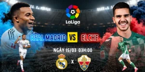 Soi Kèo Real Madrid Vs Elche 03h00 15/03 - Giải La Liga